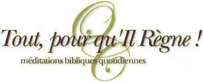 Méditations quotidiennes - Tout pour qu'Il règne - Oswald Chambers